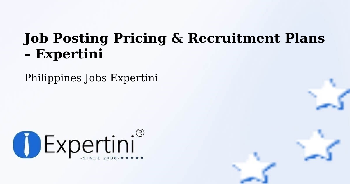 Job Posting Pricing & Recruitment Plans – Guijalo - Guijalo, Philippines Jobs Expertini